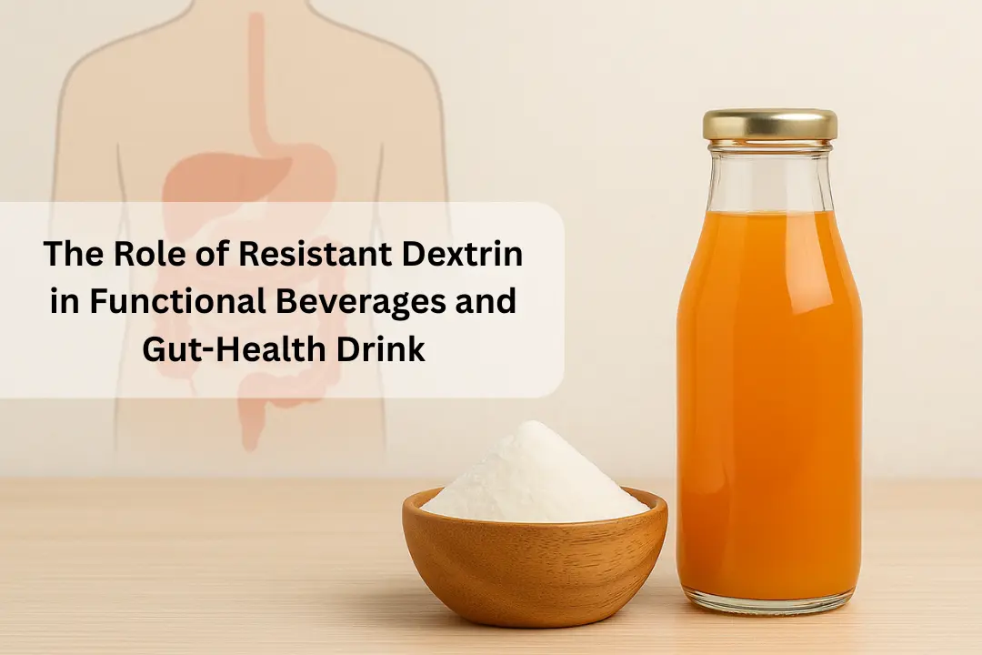 The Role of Resistant Dextrin in Functional Beverages and Gut-Health Drink